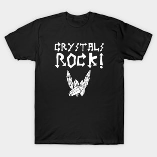 Crystals Rock! T-Shirt